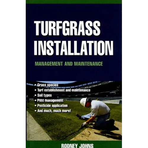 Turfgrass Installation: Management and Maintenance - Hardcover