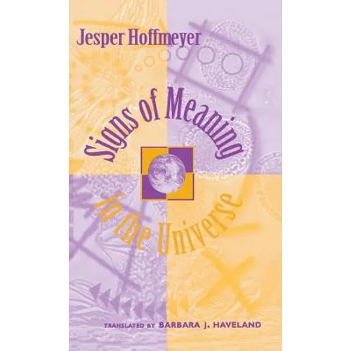 Signs of Meaning in the Universe - Hardcover