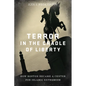 Terror in the Cradle of Liberty: How Boston Became a Center for Islamic Extremism - Hardcover