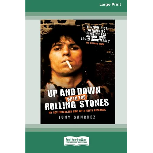 Up and Down with the Rolling Stones: My Rollercoaster Ride With Keith Richards [Standard Large Print 16 Pt Edition] - Paperback