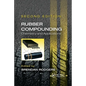 Rubber Compounding: Chemistry and Applications, Second Edition - Paperback