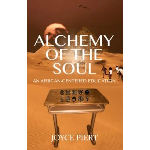 Alchemy of the Soul: An African-centered Education - Paperback