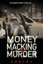 Money Macking & Murder - Paperback