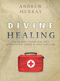 Divine Healing: The healing prayer for God's supernatural power in your daily life - Paperback