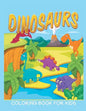 Dinosaurs Coloring Book for Kids (Kids Colouring Books 12) - Paperback