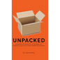 Unpacked: A psychiatrist explores and unpacks our collective experience of the COVID-19 pandemic - Hardcover