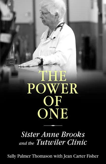 The Power of One: Sister Anne Brooks and the Tutwiler Clinic - Hardcover