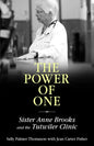 The Power of One: Sister Anne Brooks and the Tutwiler Clinic - Hardcover