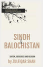 Sindh & Balochistan: Sufism, Religion and Ideologies - Paperback