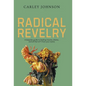 Radical Revelry: A bespoke guide to healing trauma, drama, and all that sh*t from your mama - Hardcover
