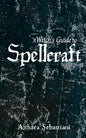 A Witch's Guide to Spellcraft - Paperback