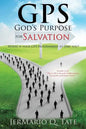 GPS: God's Purpose for Salvation - Paperback