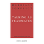 Marriage Conflict: Talking as Teammates - Paperback