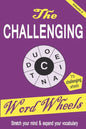 The Challenging Word Wheels Volume 2: Word puzzles to Stretch your mind & expand your vocabulary - Paperback