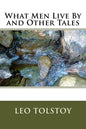 What Men Live By and Other Tales - Paperback