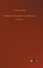 History of Friedrich II. of Prussia - Hardcover