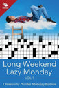 Long Weekend Lazy Monday Vol 1: Crossword Puzzles Monday Edition - Paperback