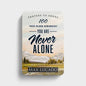 100 Pass-Along Reminders: You Are Never Alone - Paperback