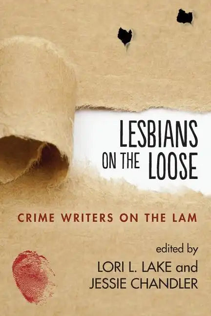 Lesbians on the Loose: Crime Writers on the Lam - Paperback