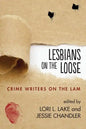 Lesbians on the Loose: Crime Writers on the Lam - Paperback