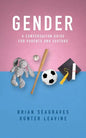 Gender: A Conversation Guide for Parents and Pastors - Paperback