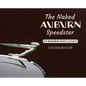 The Naked Auburn Speedster: An Auburn Family Legacy - Hardcover