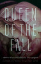 Queen of the Fall: A Memoir of Girls and Goddesses - Paperback