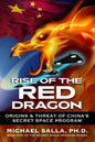 Rise of the Red Dragon: Origins & Threat of Chiina's Secret Space Program - Paperback
