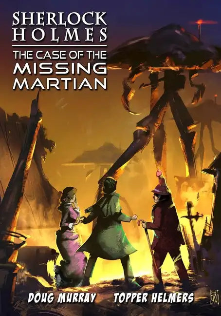 Sherlock Holmes: The Case of the Missing Martian - Paperback