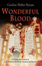 Wonderful Blood: Theology and Practice in Late Medieval Northern Germany and Beyond - Paperback