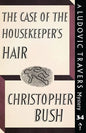 The Case of the Housekeeper's Hair: A Ludovic Travers Mystery - Paperback