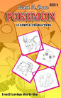Learn To Draw Pokemon - 10 Simple Characters: Pencil Drawing Step By Step Book 6: Pencil Drawing Ideas for Absolute Beginners - Paperback