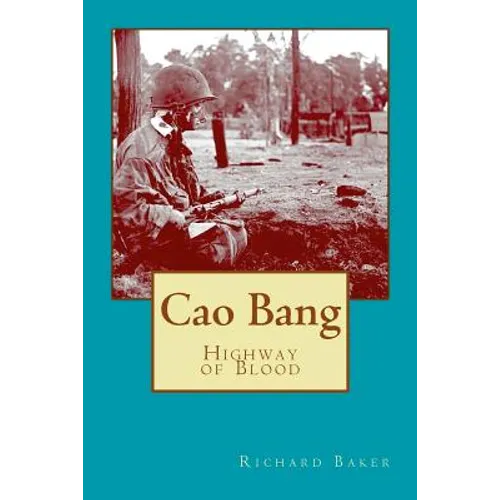 Cao Bang: Highway of Blood - Paperback