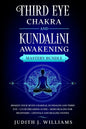 Third Eye Chakra and Kundalini Awakening: Mastery Bundle: Awaken your Seven Chakras, Kundalini and Third Eye + Lucid Dreaming Guide + Reiki Healing fo - Paperback