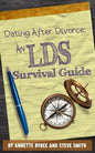 Dating After Divorce: An LDS Survival Guide - Paperback