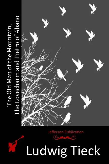 The Old Man of the Mountain, The Lovecharm and Pietro of Abano - Paperback
