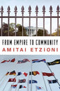From Empire to Community: A New Approach to International Relations - Hardcover