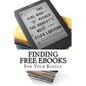 Finding Free eBooks: For Your Kindle - Paperback