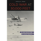 Cold War at 30,000 Feet: The Anglo-American Fight for Aviation Supremacy - Hardcover