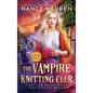 The Vampire Knitting Club (Large Print): A Paranormal Cozy Mystery - Hardcover