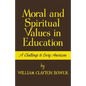 Moral and Spiritual Values in Education: A Challenge to Every American - Paperback