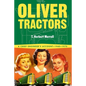 Oliver Tractors 1940-1960: An Engineer's Story - Paperback