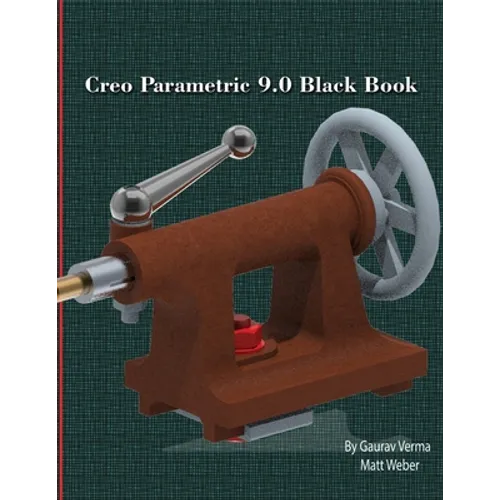 Creo Parametric 9.0 Black Book - Paperback