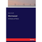 Wormwood: A Drama of Paris - Paperback