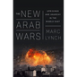 The New Arab Wars: Uprisings and Anarchy in the Middle East - Paperback