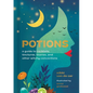 Potions: A Guide to Cocktails, Tinctures, Tisanes, and Other Witchy Concoctions - Hardcover