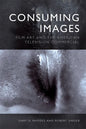 Consuming Images: Film Art and the American Television Commercial - Paperback