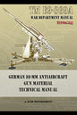 TM E9-369A German 88-mm Antiaircraft Gun Material Technical Manual - Paperback