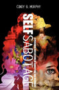 Self Sabotage: A personal reflection of addiction and recovery - Paperback