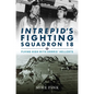 Intrepid's Fighting Squadron 18: Flying High with Harris' Hellcats - Hardcover